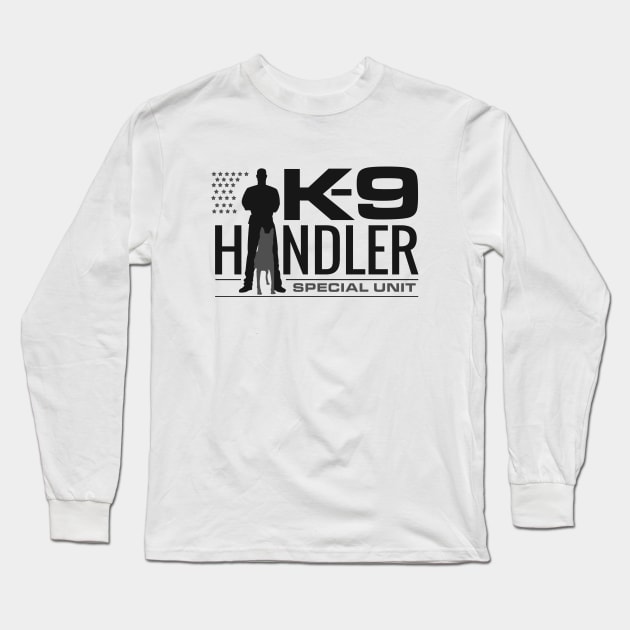 K-9 Handler - K9 Unit - Malinois Long Sleeve T-Shirt by Nartissima